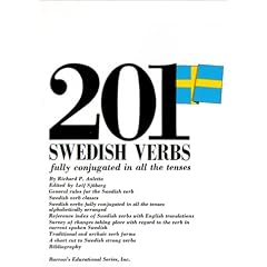 201 Swedish Verbs Fully Conjugated in All the Tenses (201 verbs series)