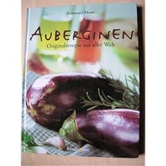 Auberginen. Originalrezepte aus aller Welt
