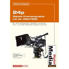 24p - Digitale Kinematographie mit der HDW-F900