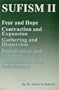 Sufism II: Fear and Hope, Contraction and Expansion, Gathering and Dispersion, Intoxication and Sobriety, Annihilation and Subsistence