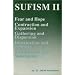 Sufism II: Fear and Hope, Contraction and Expansion, Gathering and Dispersion, Intoxication and Sobriety, Annihilation and Subsistence