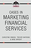 Cases in marketing financial services