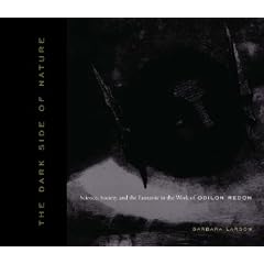 The Dark Side of Nature: Science, Society, and the Fantastic in the Work of Odilon Redon (Refiguring Modernism)