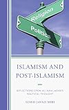 Islamism and post-Islamism : reflections upon Allama Jafari's political thought
