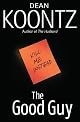 The Good Guy by Dean Koontz