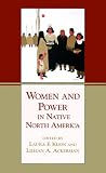 Women and Power in Native North America
