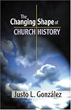 The Changing Shape of Church History