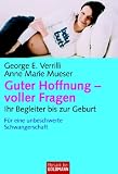 Guter Hoffnung - voller Fragen - George E. Verrilli, Anne M. Mueser