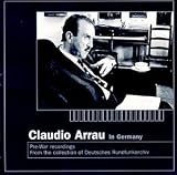 cover of Claudio Arrau in Germany: Pre-War Recordings