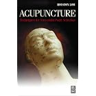 Acupuncture: Techniques for Successful Point Selection by  Royston H. Low