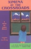 Ximena at the Crossroads (Secret Weavers Series , Vol 12)