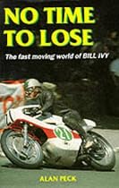 No Time to Lose: Fast-moving World of Bill Ivy (Motor cycles & motorcycling)
