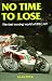 No Time to Lose: Fast-moving World of Bill Ivy (Motor cycles & motorcycling)