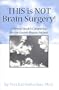 This is NOT Brain Surgery! A Mental Health Companion for the Gastric Bypass Patient