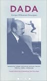 Dada: Manifestes, poemes, nouvelles, articles, projets, theatre, cinema, chroniques (1915-1929)