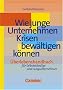 Handb�cher Unternehmenspraxis: Wie junge Unternehmen Krisen bew�ltigen k�nnen: �berlebenshandbuch f�r Selbstst�ndige und Jungunternehmer. Buch