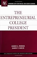 The Entrepreneurial College President (ACE/Praeger Series on Higher Education)