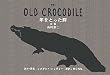 THE OLD CROCODILE�\�N���Ƃ����k