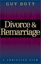 Divorce & Remarriage: A Christian View
