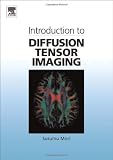 Introduction to Diffusion Tensor Imaging