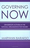 Governing NOW: Grassroots Activism In The National Organization For Women