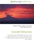 Cascade Volcanoes: Cascade Volcanoes, Cascadia subduction zone, Cascade Range,