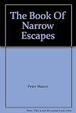 The book of narrow escapes