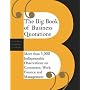 The Big Book of Business Quotations: More than 5000 Indispensable Observations on the World of Commerce, Work, Finance and Management
