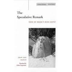 The Speculative Remark: One of Hegel's Bons Mots