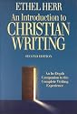 An Introduction to Christian Writing: An Indepth Companion to the Complete Writing Experience