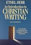 An Introduction to Christian Writing: An Indepth Companion to the Complete Writing Experience