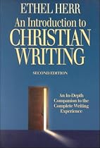 An Introduction to Christian Writing: An Indepth Companion to the Complete Writing Experience
