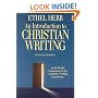 An Introduction to Christian Writing: An Indepth Companion to the Complete Writing Experience