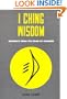 I Ching Wisdom: Guidance from the Book of Changes