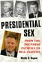 Presidential Sex: From the Founding Fathers to Bill Clinton