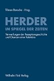Herder im Spiegel der Zeiten: Verwerfungen der Rezeptionsgeschichte und Chancen einer Relektüre
