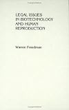 Legal Issues in Biotechnology and Human Reproduction: Artificial Conception and Modern Genetics