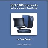 ISO 9000 Intranets Using Microsoft® FrontPage® (ISO 9000 Intranets Using Microsoft® FrontPage®)
