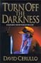 Turn Off the Darkness: Changing the World for Good