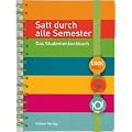 Satt durch alle Semester: Das Studentenkochbuch