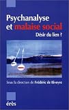 Psychanalyse et malaise social : D�sir du lien ?