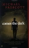 Comes the Dark