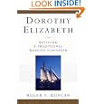 Dorothy Elizabeth: Building a Traditional Wooden Schooner by  Roger F. Duncan