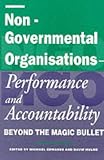Beyond the Magic Bullet: NGO Accountability and Performance in the Post Colonial World