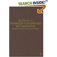 Dictionary of Existential Psychotherapy and Counselling