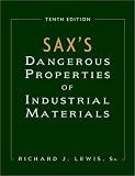 3 Volume Set, Saxs Dangerous Properties of Industrial Materials, 10th Edition 3 Volume Set, Saxs Dangerous Properties of Industrial Materials, 10th Edition