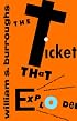 The Ticket That Exploded (Burroughs, William S.)
