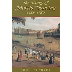 The History of Morris Dancing, 1458-1750: Studies in Early English Drama
