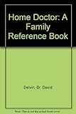 The home doctor : a family reference book