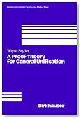 A Proof Theory for General Unification (Progress in Computer Science and Applied Logic (PCS))